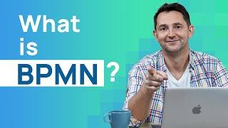 What Is BPMN?