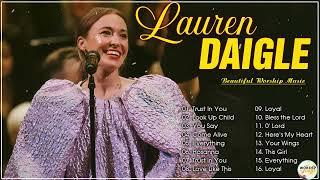 Lauren Daigle Greatest Hits -Lauren Daigle Christian Songs - Best Of Lauren Daigle Full Album