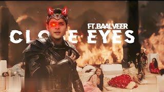 CLOSE EYES -BAALVEER EDIT |#Shorts #wegotbaalveer3 #Ibrahim editz