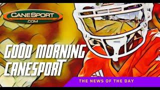 Good Morning CaneSport 8.19.24 Miami Hurricanes  of the Day