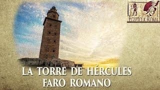 La torre de Hercules, faro romano historia y leyenda