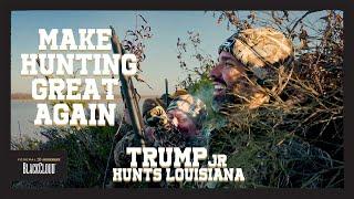 Donald Trump Jr. Duck Hunts Louisiana | BlackCloud