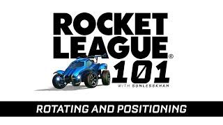 Rocket League 101: Rotating and Positioning