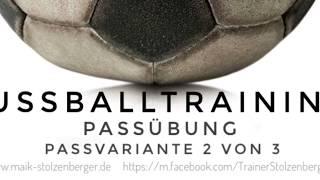 Fussballtraining mit Maik Stolzenberger: Passübung (Passvariante 2 von 3)