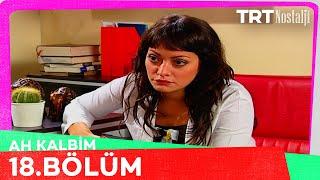 Ah Kalbim 18. Bölüm @NostaljiTRT