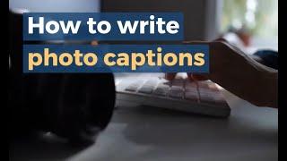 How to write photo captions