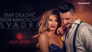 EMIR DJULOVIC & RADA MANOJLOVIC - SVADBA (OFFICIAL VIDEO 2019)