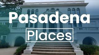 Top 10 Best Places to Visit in Pasadena, California | USA - English