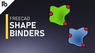 3D modeling FreeCAD 0.19 - Shape Binders