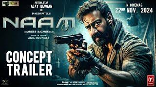 NAAM - Concept Trailer | Ajay Devgn | Anees Bazmee | Bhumika Chawla | Sameera Reddy | 2025