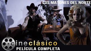 Los Matones del Norte | Película Mexicana Restaurada | Cine Clásico