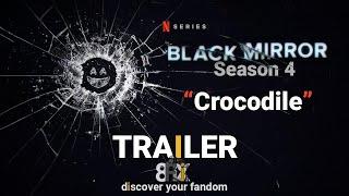 Black Mirror | S4, Ep.3 "Crocodile" TRAILER | 8FLiX | Netflix