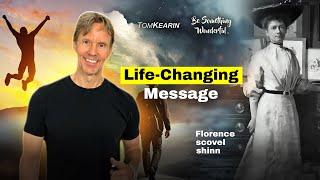 ONE Message That Can Change Your Life—Florence Scovel Shinn