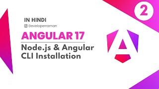 Angular 17 Development Part 2: Step-by-Step Node.js & Angular CLI Installation