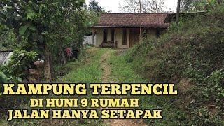 KAMPUNG TERPENCIL YANG DI HUNI 9 RUMAH @ DI BAWAH TEBING YANG SANGAT ....