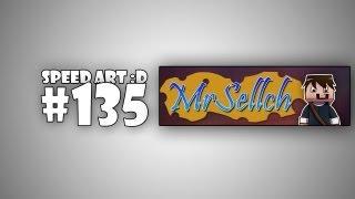 SpeedART for MrSellch [Banner] #135