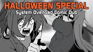 HALLOWEEN SPECIAL - System Overload Comic Dub