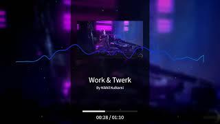 Work & Twerk