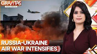 Russia-Ukraine Aerial War Intensifies as Both Strike Command Posts, Military Equipment | Gravitas