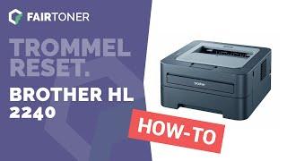 Anleitung: Brother HL-2240 Trommel Reset 