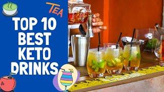 Top 10 Best Keto Friendly Beverages | Top 10 Best Keto Drinks