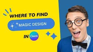 Where we can find Canva MAGIC DESIGNS | Canva tutorial for beginners