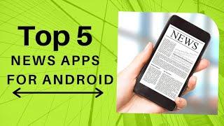 Top 5 News Apps For Android | Android News Apps
