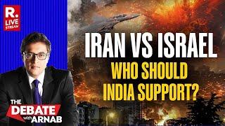 Debate With Arnab: Israel vs Iran War - Who Should India Support?