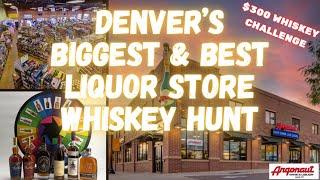 Whiskey Hunting Denver's Biggest & Best Liquor Store!