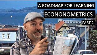 Roadmap to Learning Econometrics, Part 2