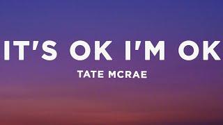 Tate McRae - It's ok I'm ok (Lyrics)