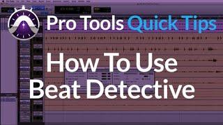 Pro Tools | Quick Tips | How To Use Beat Detective | Lock Drums On The Grid