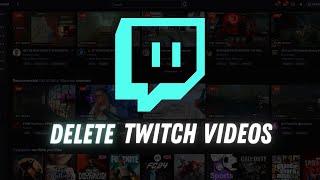 How to Delete Your Twitch Videos, Clips & Streams