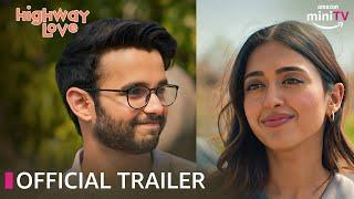 Highway Love | Official Trailer 2023 | ft. Ritvik Sahore & Gayatri Bhardwaj | Amazon miniTV