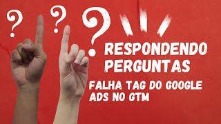 Porque a Tag do Google ads está falhando no GTM? | Tirando dúvidas. Prefixo de cookies _gcl