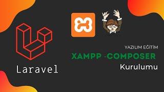 Laravel: Xampp ve Composer Kurulumu - Ders 5