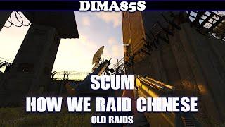 SCUM - How we raid chinese..