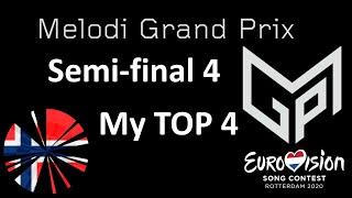 Melodi Grand Prix 2020 (MGP)- Semi-Final 4 -My Top 4 - Norway Eurovision 2020