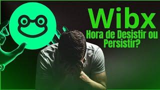 WIBX - PERSISTIR OU DESISTIR momento de OURO