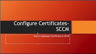 Configure Certs in SCCM