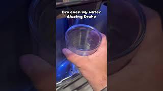 Water dissing Drake now