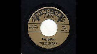 Victor Buelna - Luz Maria  - Sinaloa Records 117-a