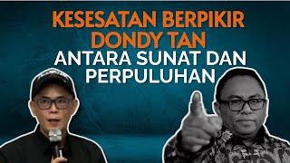 KESESATAN BERPIKIR DONDY TAN - ANTARA SUNAT DAN PERSEPULUHAN