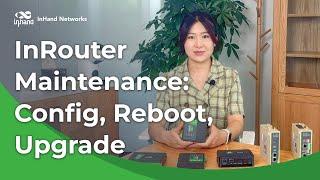 InRouter Maintenance: Config, Reboot, Upgrade | InRouter Training Series