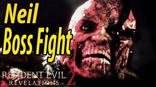 Resident Evil Revelations 2 - Neil Boss Fight