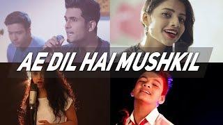 Who Sang It Better: Ae Dil Hai Mushkil (Arijit,Ritu,Varsha,Sanam,Rooh Band,Vridhi)