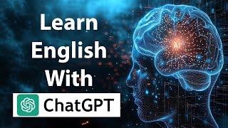 Learn English Fast with ChatGPT: Easy Tips, Fun Practice, and Fluency Secrets!"