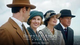 Downton Abbey: A New Era - Official Trailer - Only in Cinemas April 28