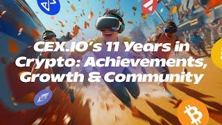 CEX.IO’s 11 Years in Crypto: Achievements, Growth & Community