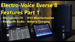 Electro-Voice Everse 8 Features Part 1 - Bluetooth Audio, Quicksmart App, Mic FX, Charging & IP43